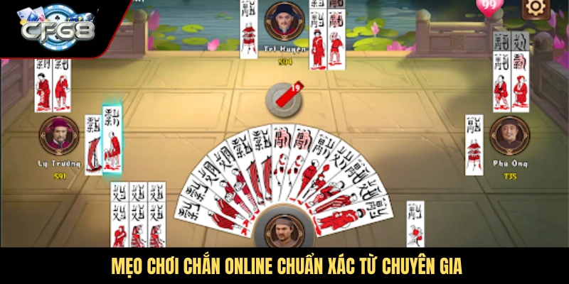 Mẹo chơi chắn online chuẩn xác từ chuyên gia