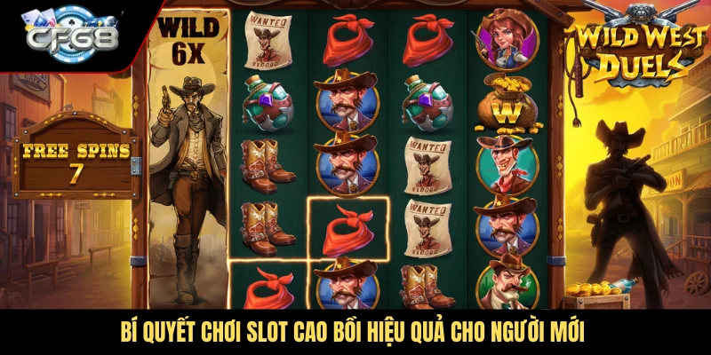 Bí quyết chơi slot cao bồi hiệu quả cho người mới