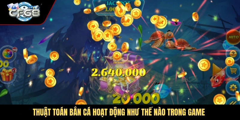 Thuật toán bắn cá hoạt động như thế nào trong game