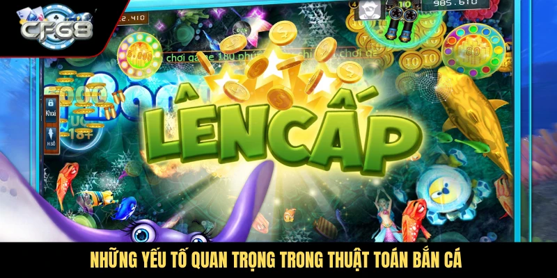 Những yếu tố quan trọng trong thuật toán bắn cá
